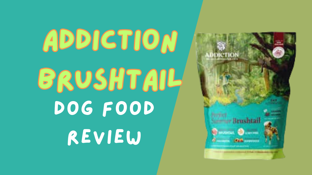 Addiction Brushtail Dog Food