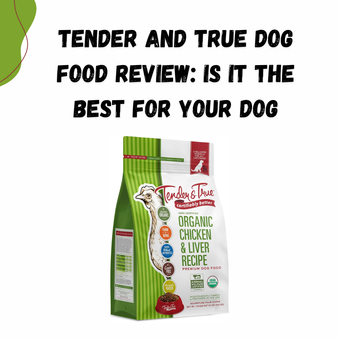 tender and true dog food review